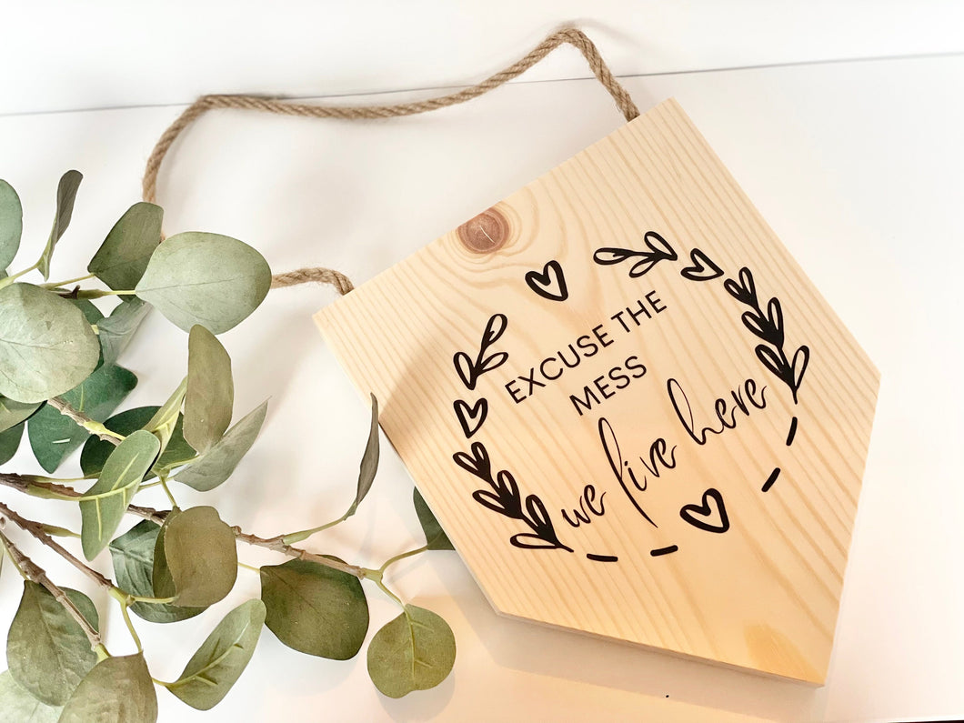 Excuse The Mess We Live Here Wood Flag | Wood Sign | Wood Plaque | New Home Gifts | Hallway Decor | Wedding Gifts |